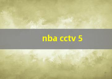 nba cctv 5